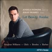 Let Beauty Awake / Joshua Hopkins, Jerad Mosbey