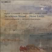 Im Schonen Strome: Heine Lieder - Schumann, Liszt, Franz