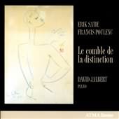 Satie, Poulenc: Le Comble de la Distinction