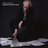 Neglected Works For Piano / Bengt Forsberg