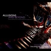 Allusions And Beyond: Transcriptions And Transformations For Piano Duo