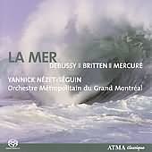 La Mer - Debussy, Britten, Mercuren / Nezet-seguin, Et Al