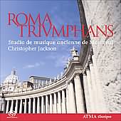 Roma Triumphans / Christopher Jackson, Studio De Musique De Montral