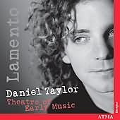 Lamento / Daniel Taylor, Theatre Of Early Music