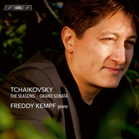 Tchaikovsky: The Seasons; Grand Sonata / Freeddy Kempf