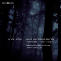 Mendelssohn: A Midsummer Night's Dream / Dausgaard, Swedish Chamber Orchestra