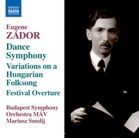 Zador: Dance Symphony; Variations on a Hungarian Folksong; Festival Overture