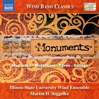 Monuments / Illinois State University Wind Ensemble