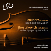 Schubert Arr. Mahler: Death And The Maiden; Shostakovich Orch. Barshai: Chamber Symphony In C Minor