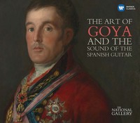 The Art Of Goya & The Sound Of The Spanish Guitar