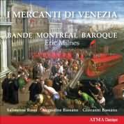 I Mercanti Di Venezia - Rossi, Bassano / Bande Montreal Baroque