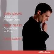 Adams: China Gates, Phrygian Gates; Glass: Orphee Suite / David Jalbert
