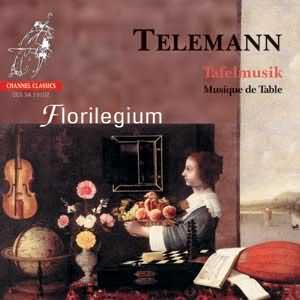 Telemann: Tafelmusik (Hybrid Sacd) / Florilegium