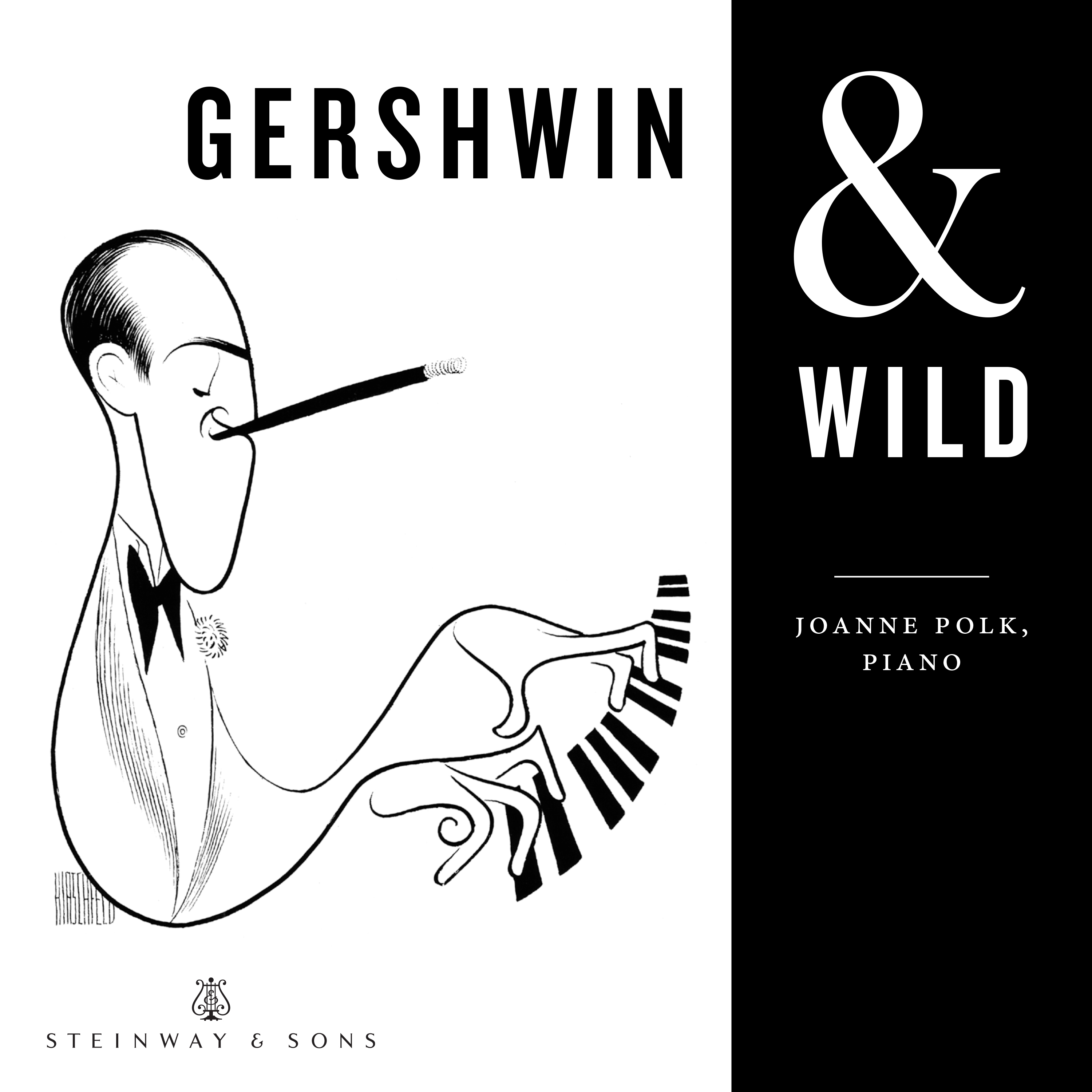Gershwin & Wild / Joanne Polk