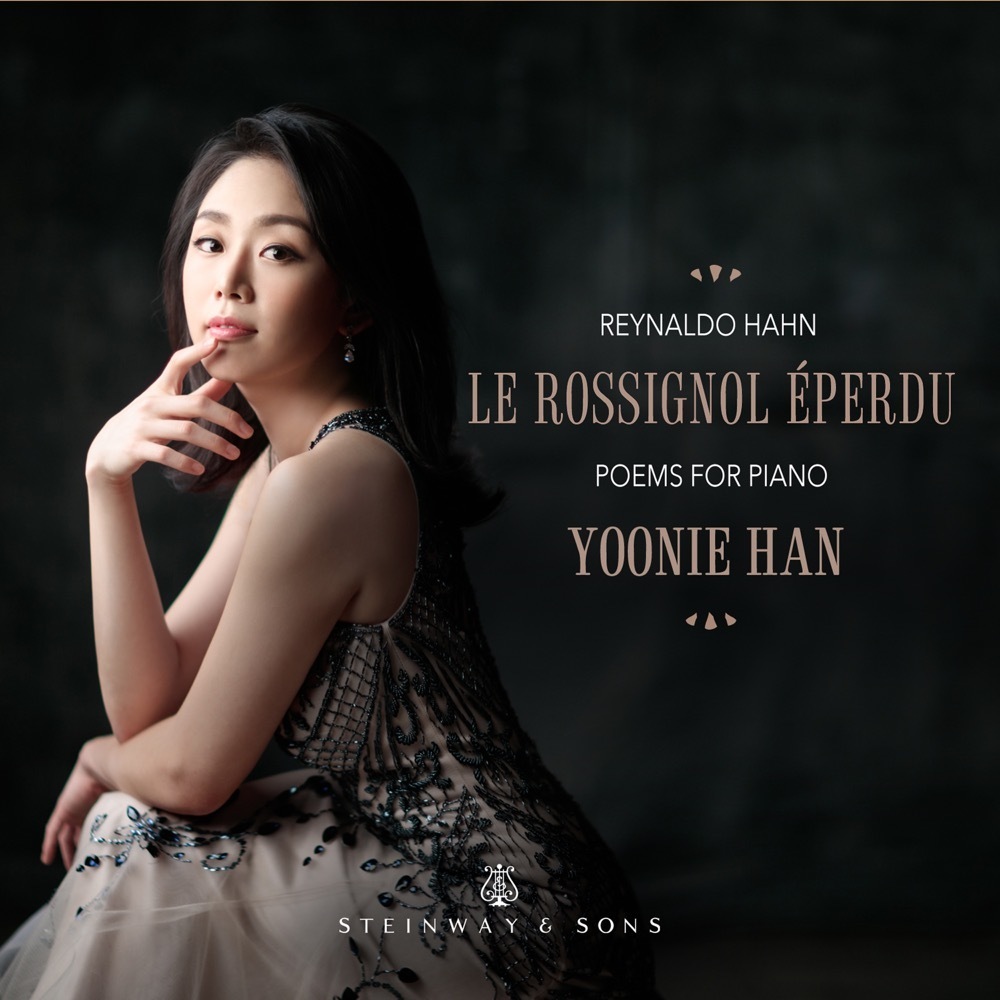 Hahn: Le Rossignol Eperdu / Yoonie Han