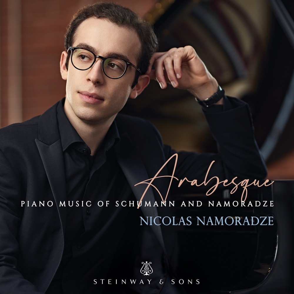 Arabesque – Piano Music Of Schumann And Namoradze / Nicolas Namoradze
