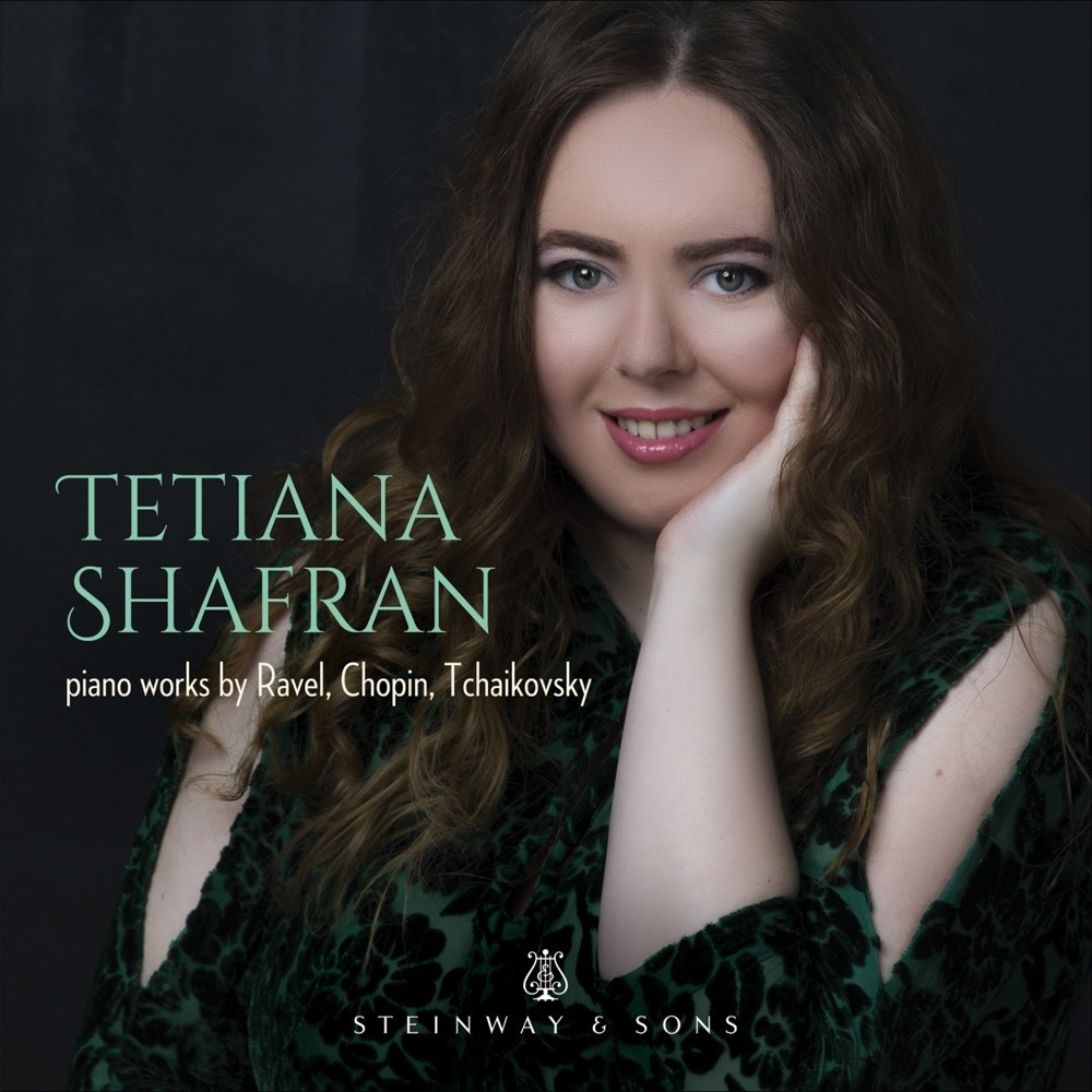 Tchaikovsky, Ravel, Chopin / Tetiana Shafran