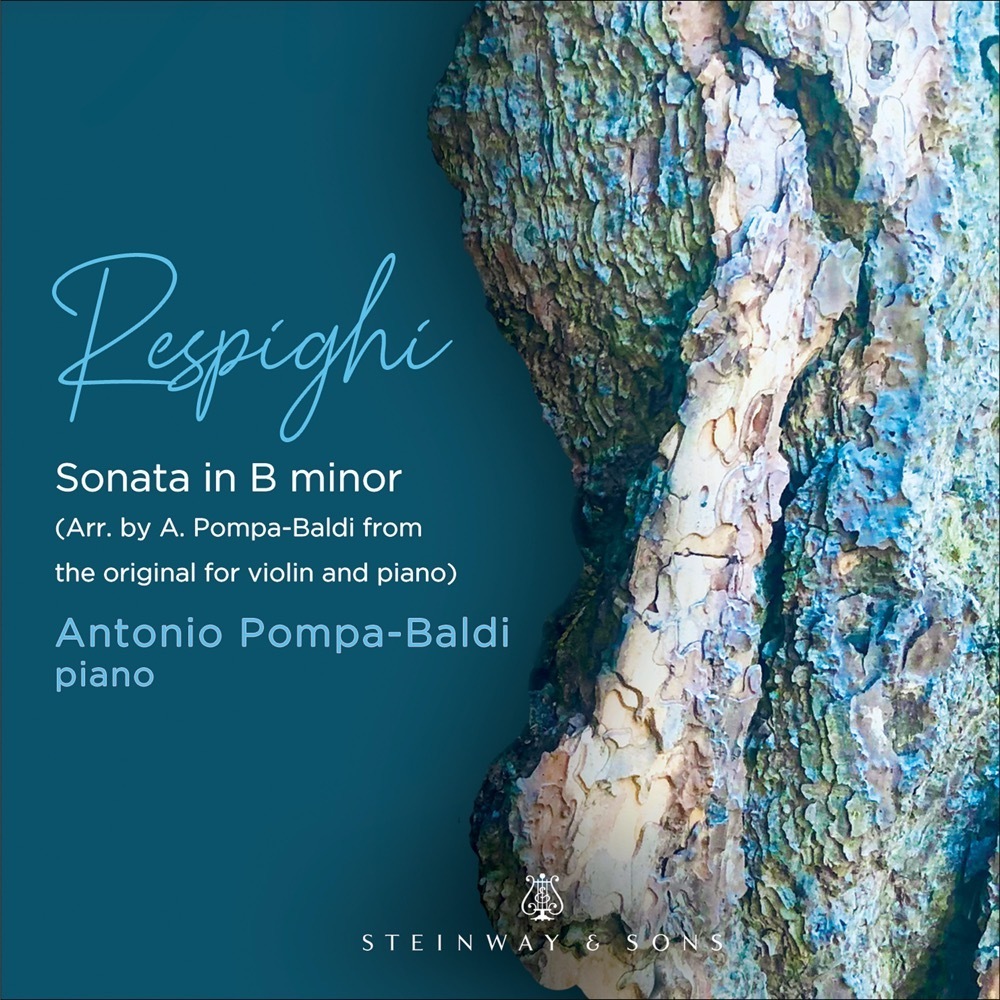 Respighi: Violin Sonata In B Minor [arr. for piano] / Antonio Pompa-baldi