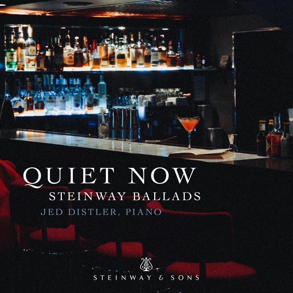 Quiet Now - Steinway Ballads / Jed Distler
