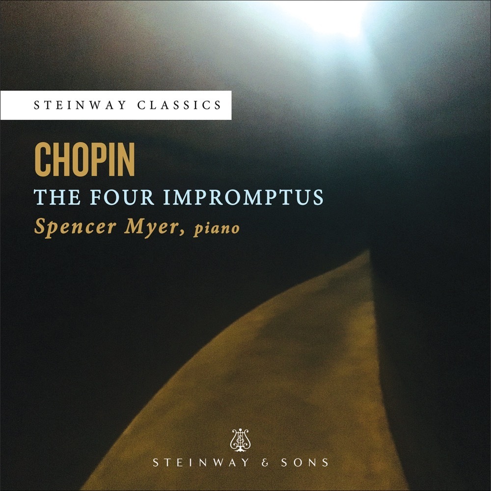 Chopin: The Four Impromptus / Spencer Myer