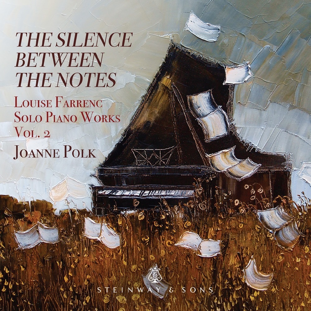 The Silence Between The Notes - Louise Farrenc: Solo Piano Works, Vol. 2 / Joanne Polk