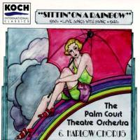Sittin' On A Rainbow - Love Songs With Swing / Harlow Chorus, Palm Court Theatre Orchestra