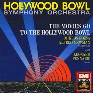 The Movies Go to the Hollywood Bowl / Pennario, Rozsa, Newman, Hollywood Bowl SO