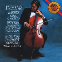 Barber: Cello Concerto; Britten: Symphony for Cello & Orchestra / Yo-Yo Ma