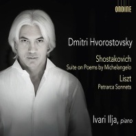 Shostakovich: Suite on Poems by Michelangelo; Liszt: Petrarca Sonnets