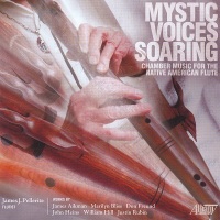 Mystic Voices Soaring: Chamber Music for the Native American Flute