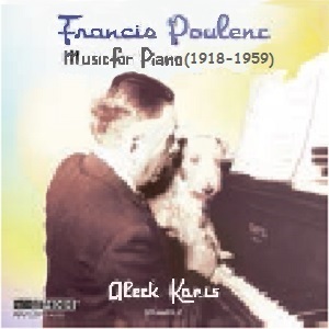 Francis Poulenc: Music for Piano (1918-1959) / Aleck Karis