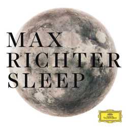 Max Richter: Sleep [8 Hours Version]