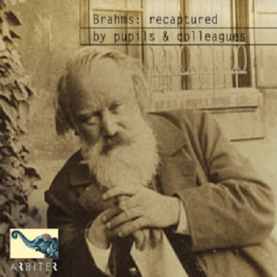 Brahms: Recaptured by Pupils & Colleagues