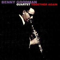 Benny Goodman Quartet - Together Again