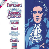 Giordano: Andrea Chenier / Pavarotti, Caballe, Chailly