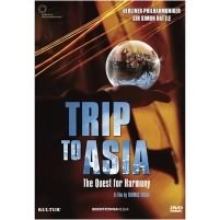 Trip To Asia: The Quest For Harmony / Rattle, Berlin Philharmonic