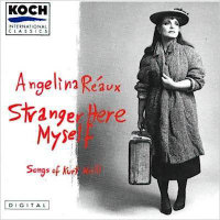 Stranger Here Myself - Songs of Kurt Weill / Angelina Raux