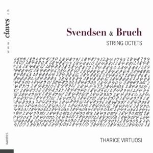 Svendsen, Bruch: String Octets / Tharice Virtuosi
